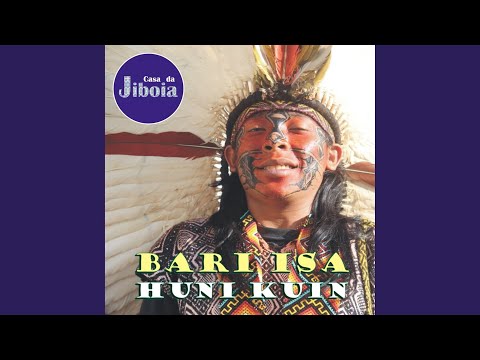 Txana Bari Isa Huni Kuin - Dau Tibuya