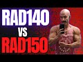 Rad140 vs Rad150 with @DadBod 2.0
