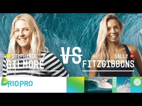Sally Fitzgibbons vs. Stephanie Gilmore - Quarterfinals, Heat 1 - Oi Rio Women's Pro 2018