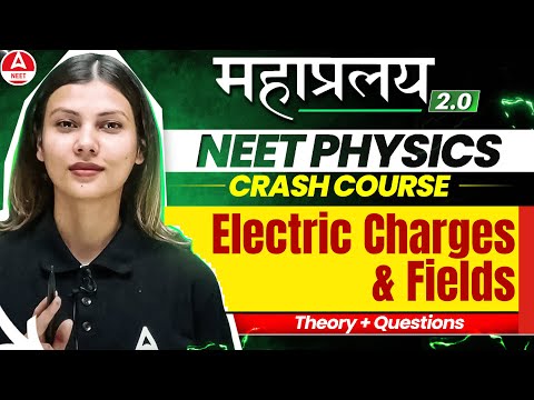 Electric Charges & Fields One Shot for NEET 2025 | NEET Physics Preparation with Tamanna Mam!