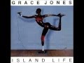 Grace Jones 'Island Life' - 5 - Love is the Drug