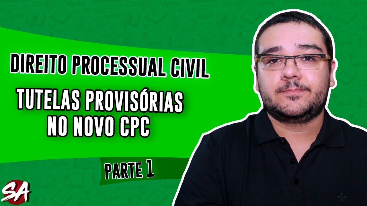 TUTELAS PROVISÓRIAS NO NOVO CPC | Parte 1| Direito Processual Civil