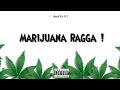 And It's V ! - Marijuana ( Ragga )