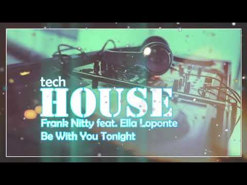 Frank Nitty feat  Ella Loponte - Be With You Tonight