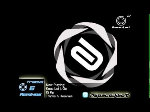 Knas Let It Go (DJ Kp).mp4