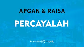 Download lagu Percayalah - Afgan & Raisa (KARAOKE VERSION) mp3 Download lagu Percayalah - Afgan & Raisa (KARAOKE VERSION) mp3