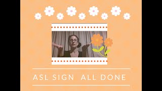 All Done - ASL Sign for All Done