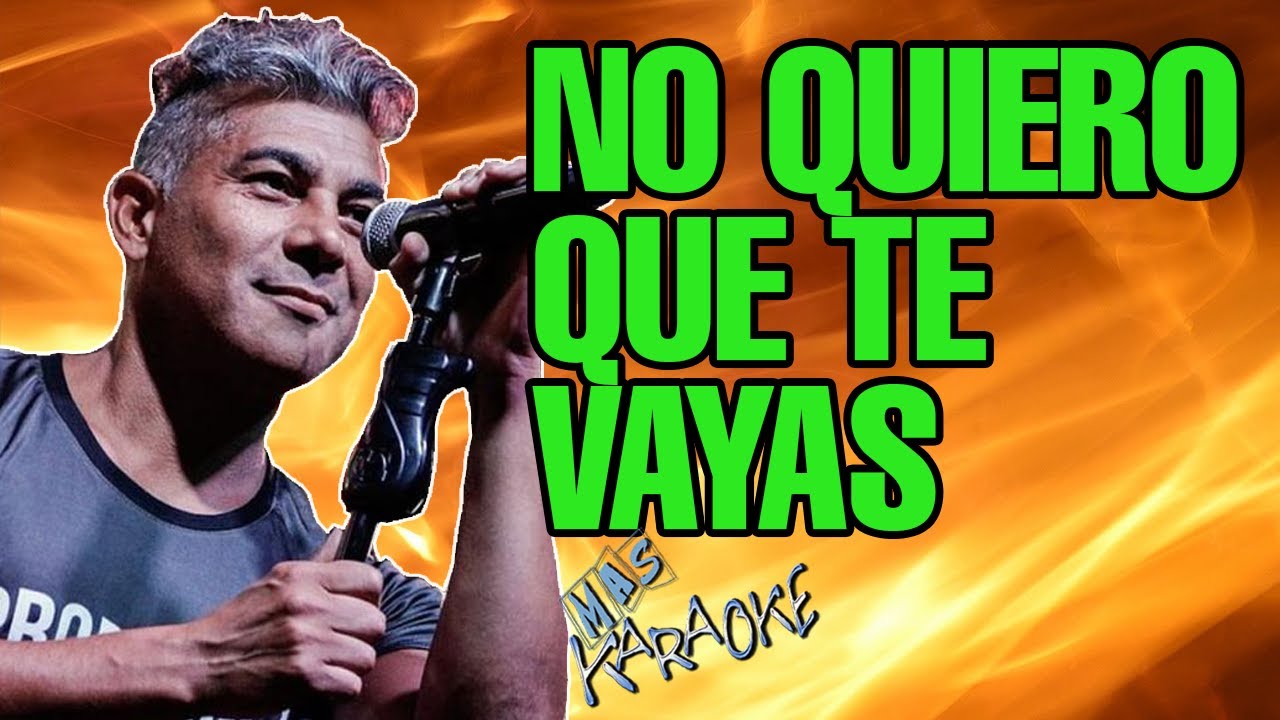 No Quiero Que Te Vayas