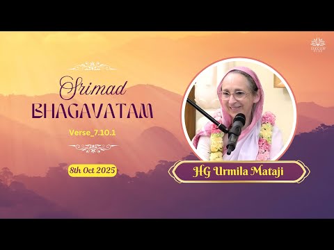 𝗦𝗿𝗶𝗺𝗮𝗱 𝗕𝗵𝗮𝗴𝗮𝘃𝗮𝘁𝗮𝗺_𝟳.𝟭𝟬.𝟭 || 𝗛𝗚 𝗨𝗿𝗺𝗶𝗹𝗮 𝗠𝗮𝘁𝗮𝗷𝗶 || 𝟴𝘁𝗵 𝗢𝗰𝘁 𝟮𝟬𝟮𝟱 @ISKCONNVCCPune​