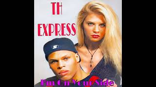 T. H. EXPRESS - I'm On Your Side
