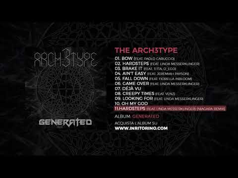 The Arch3type - Generated - 11 Hardsteps (feat. Linda Messerklinger) Niagara remix