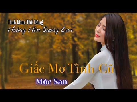 Giấc mơ tình cũ - Mộc San