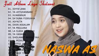 Download lagu FULL ALBUM SHOLAWAT NASWA AS  2021 ❗ ISYFA'LANA , YA AYYUHANNABI, HUWANNUR mp3