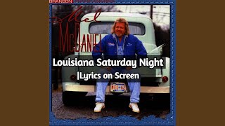 Louisiana Saturday Night | Mel McDaniel ~ Lyrics
