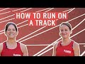 HOW TO Run On A Track Athletics Track Training Tips