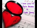 I love you-Chris Brown Ft. Ester Dean 