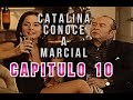 Catalina Conoce A Marcial Sin SENOS No Hay PARAISO CAPITULO 10