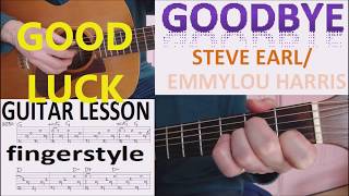 GOODBYE - STEVE EARLE/ EMMYLOU HARRIS fingerstyle GUITAR LESSON