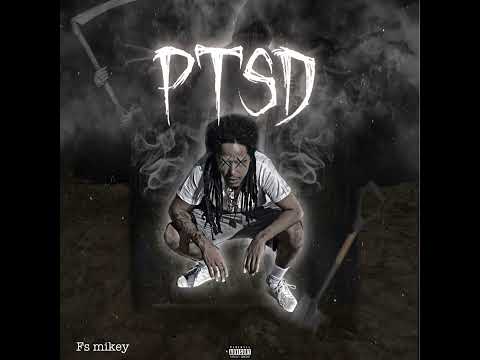 FS Mikey - PTSD