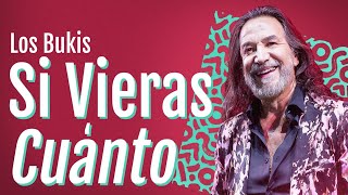 Los Bukis - Si vieras cuánto | Lyric video