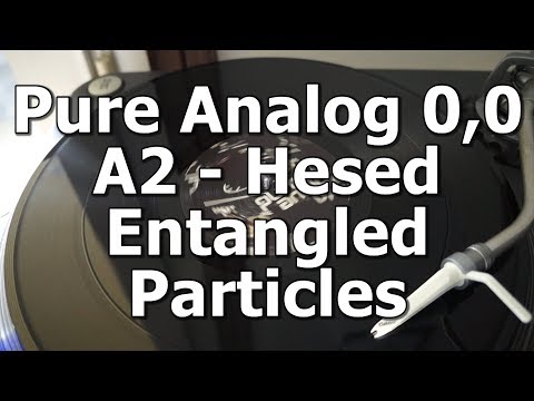 Pure Analog 0,0 - A2 - Hesed - Entangled Particles