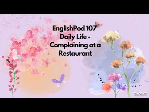 EnglishPod 107 Daily Life - Complaining at a Restaurant