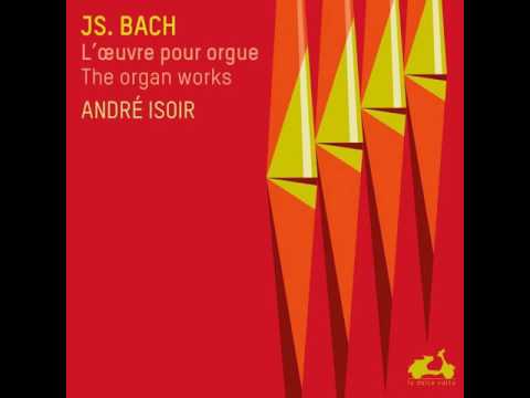 Prelude and Fugue, for organ in A minor 'The Great,' BWV 543 - André Isoir, Organ