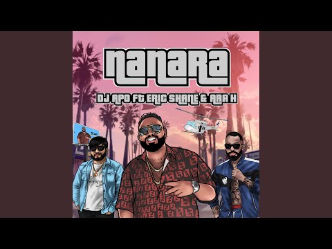 Nanara (feat. Eric Shane & Ara H.)