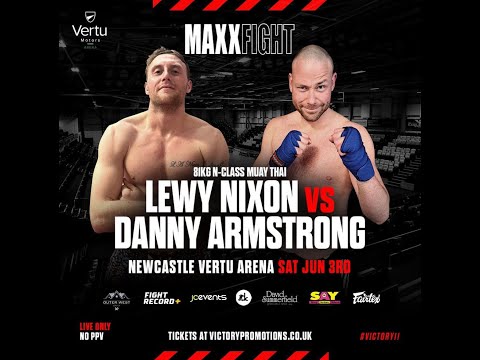 Lewi Nixon vs Danny Armstrong - #VICTORY11 (Victory Promotions FT MaxxFight)