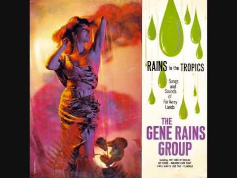 The Gene Rains Group - Rain in the Tropics (1962)  Full vinyl LP