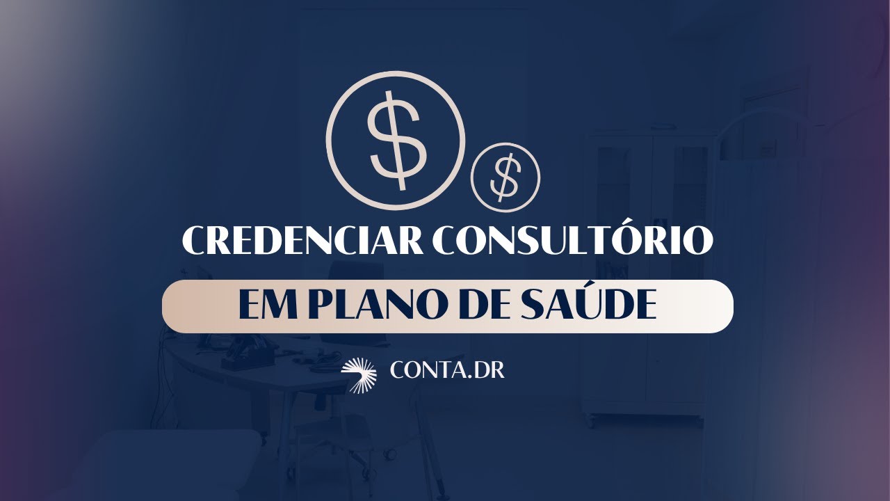 Como credenciar seu consultório/clinica em planos de saúde!