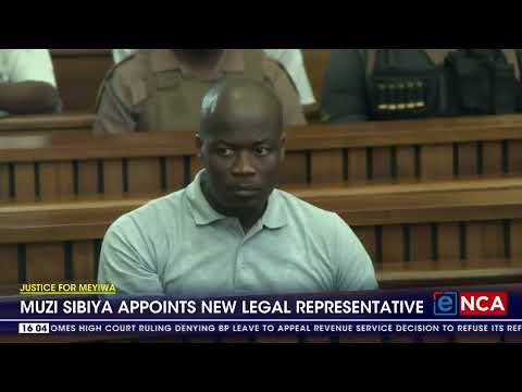 Senzo Meyiwa Murder Trial Muzi Sibiya appoints new legal representative