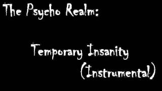 The Psycho Realm - Temporary Insanity (Instrumental)