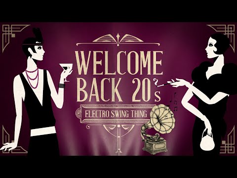 Welcome Back 20's - Electro Swing Mix 3