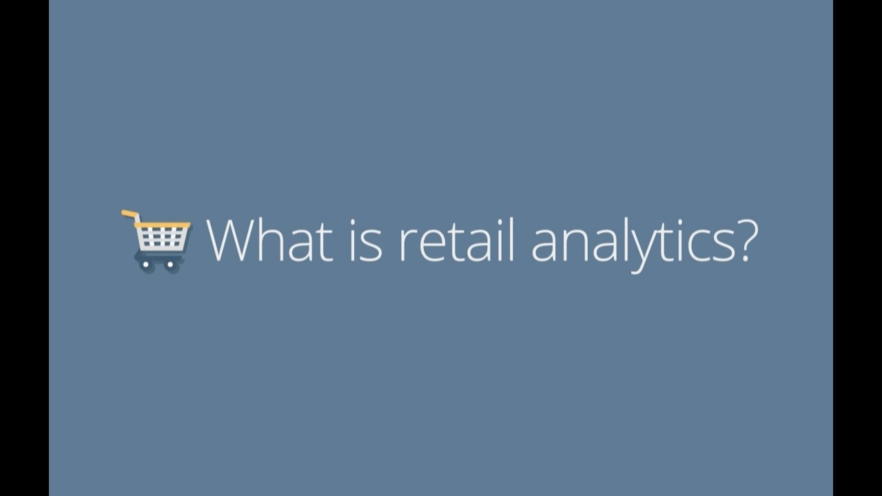 What is retail analytics? Definition & retail data analytics software demos