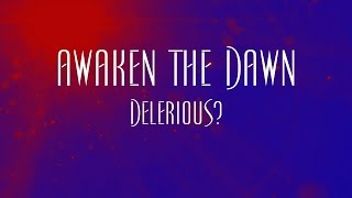 Awaken The Dawn - Delerious?