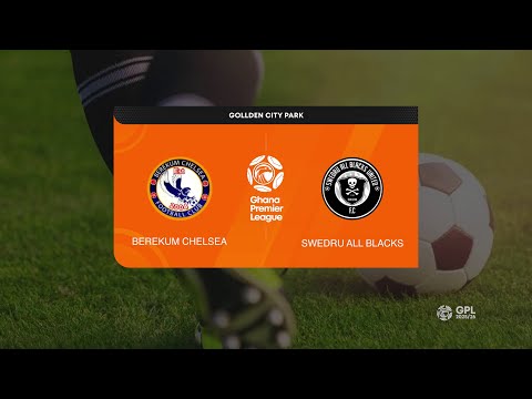 GHANA PREMIER LEAGUE| MATCHDAY 19 | BEREKUM CHELSEA(0) VS SWEDRU ALL BLACKS(0)