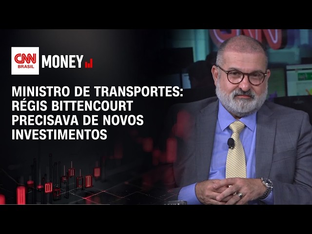 Ministro de Transportes: Régis Bittencourt precisava de novos investimentos | ABERTURA DE MERCADO