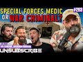Special Forces Doctor Tells The Craziest Combat Medical Stories Unsubscribe Podcast 263