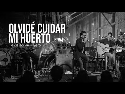 Jesús Adrián Romero - Olvidé Cuidar Mi Huerto (Lyric Video)