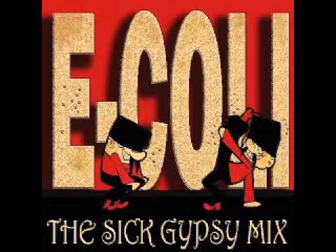 E-coli - The Sick Gypsy Mix