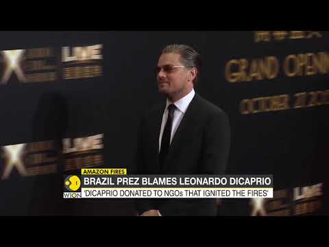 Brazil President blames American actor Leonardo DiCaprio for Amazon fires