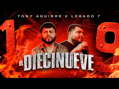 Tony Aguirre, Legado 7 - El Diecinueve [Video Oficial]