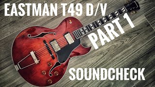Video thumbnail for Eastman T49 D/V SOUNDCHECK Part 1 (NO TALKING) by TheSpaceGuitar