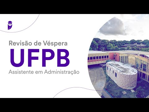 Revisão de Véspera UFPB - Assistente em Administração