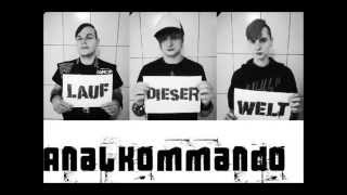 Analkommando - Lauf dieser Welt (Offiziell)