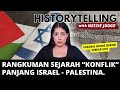 ISRAEL PALESTINE SUMMARY History Of The Conflict
