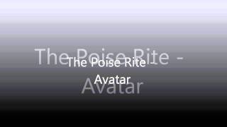 The Poise Rite - Avatar