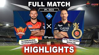 RCB vs SRH 65TH MATCH HIGHLIGHTS 2023 || IPL 2023 BANGALORE vs HYDERABAD 65TH MATCH HIGHLIGHTS