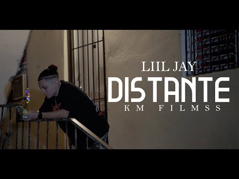 Liil Jay - Distante | Video Oficial | Km Filmss